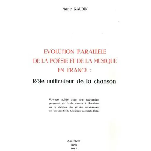 Evolution Parallele de la Poesie Et de la Musique En France: Role Unificateur de la Chanson