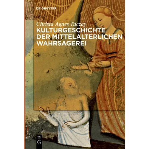 Kulturgeschichte der mittelalterlichen Wahrsagerei