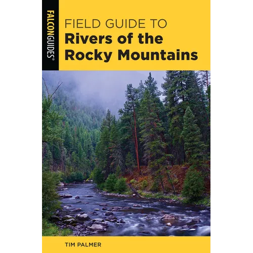 Field Guide to Rivers of the Rocky Mountains