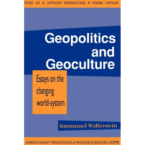 Geopolitics and Geoculture: Essays on the Changing World-System