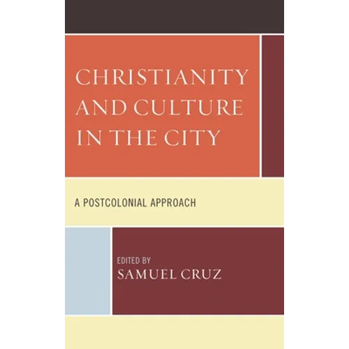 Christianity and Culture in the City: A Postcolonial Approach