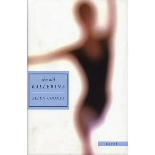 The Old Ballerina: Novel