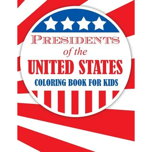 Presidents of the United States (Coloring Book for Kids)
