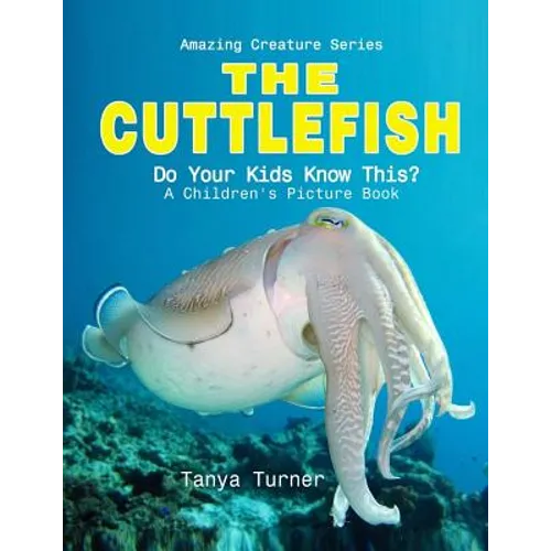 Cuttlefish: Do Your Kids Know This?: A Children's Picture Book