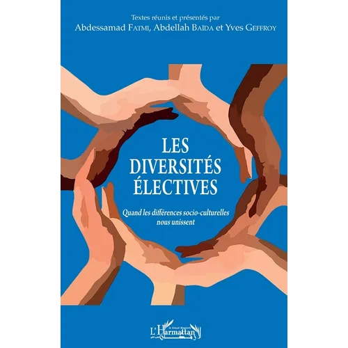 Les diversités électives: Quand les différences socio-culturelles nous unissent