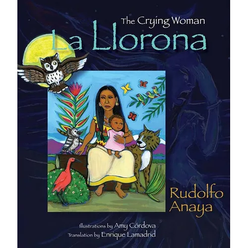 La Llorona: The Crying Woman