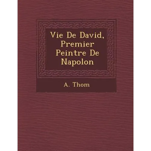Vie de David, Premier Peintre de Napol on