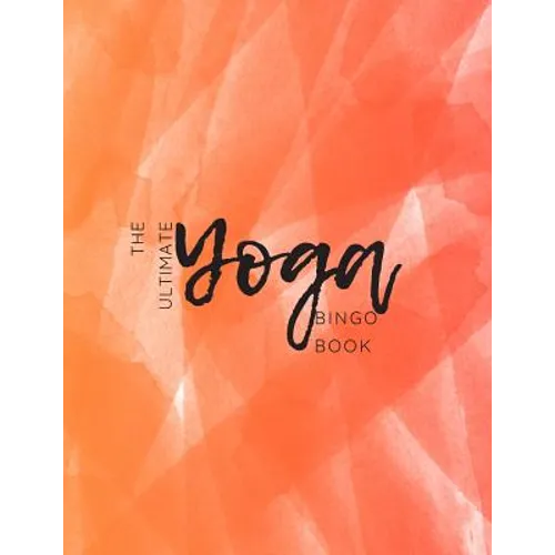The Ultimate Yoga Bingo Book