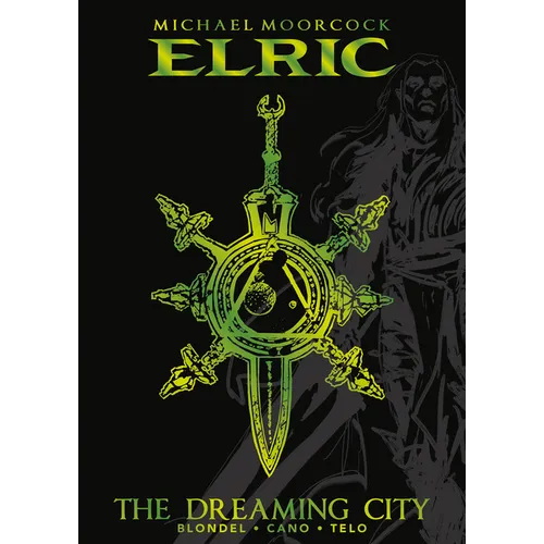 Michael Moorcock's Elric Vol. 4: The Dreaming City Deluxe Edition