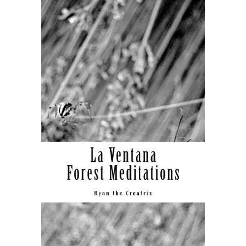 La Ventana: (Forest Meditations)
