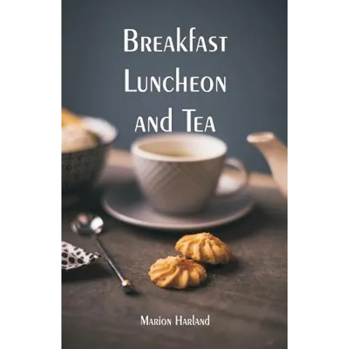 Breakfast, Luncheon and Tea