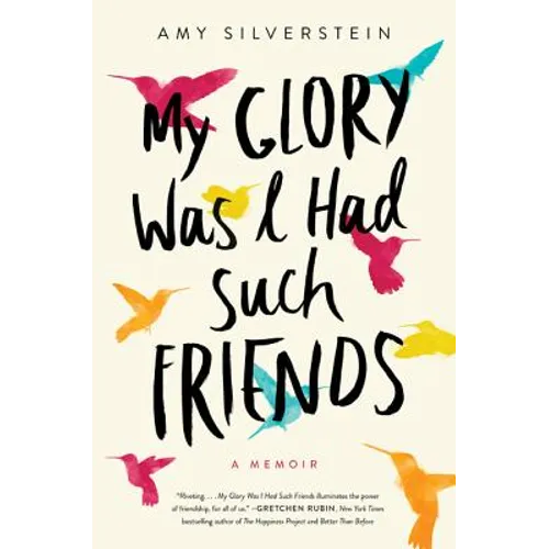 My Glory Was I Had Such Friends