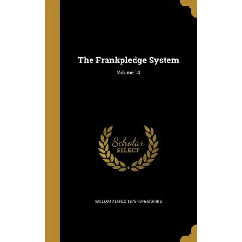 The Frankpledge System; Volume 14