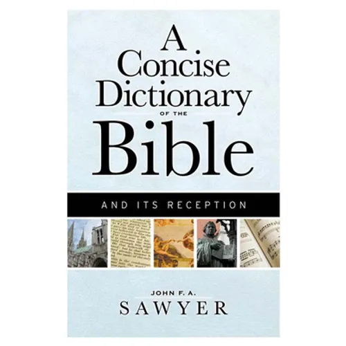 A Concise Dictionary of the Bible and Its Reception