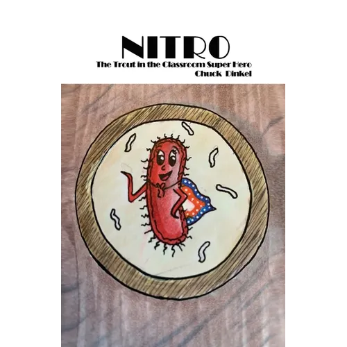 Nitro: The Trout in the Classroom Super Hero