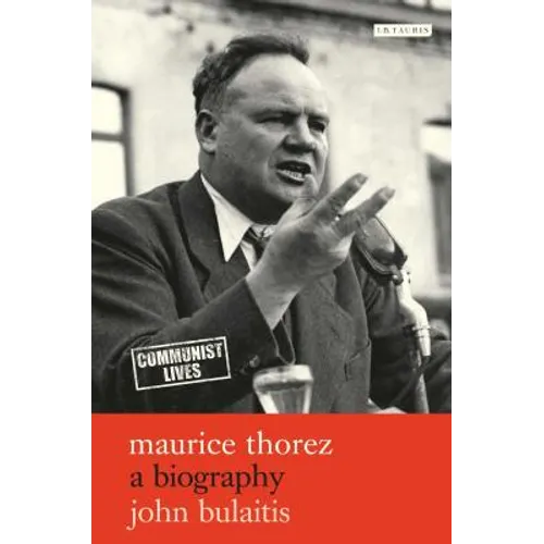 Maurice Thorez: A Biography - Paperback