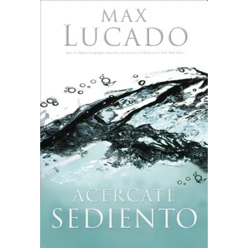 La Ac��rcate Sediento = Come Thirsty