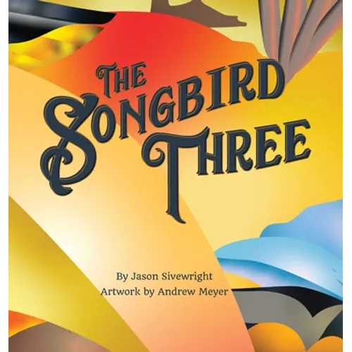 The Songbird Three