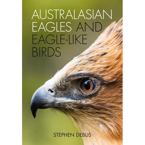 Australasian Eagles and Eagle-like Birds