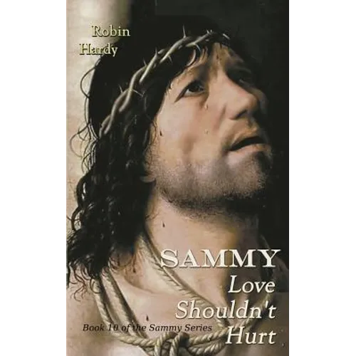 Sammy: Love Shouldn't Hurt: Book 10 of the Sammy Series