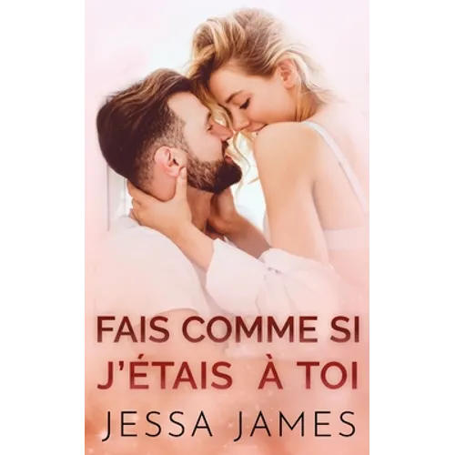 Fais Comme si J'étais à Toi