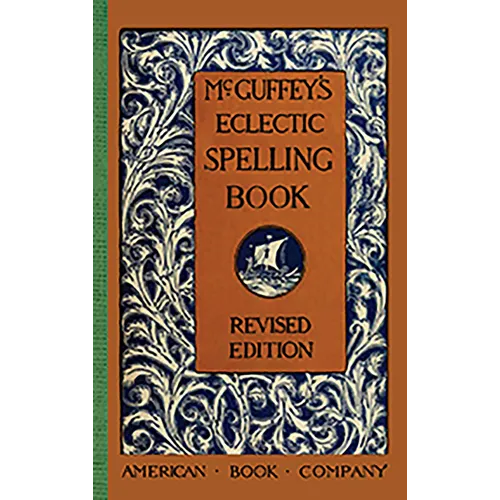 McGuffey's Eclectic Spelling Book