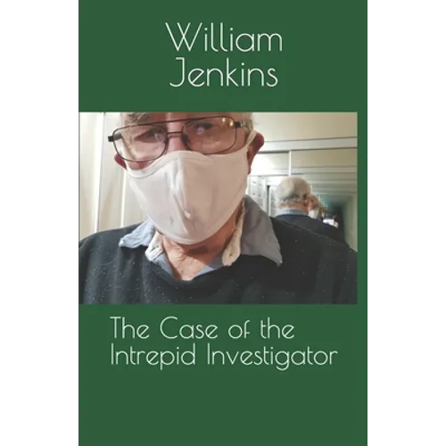 The Case of the Intrepid Investigator