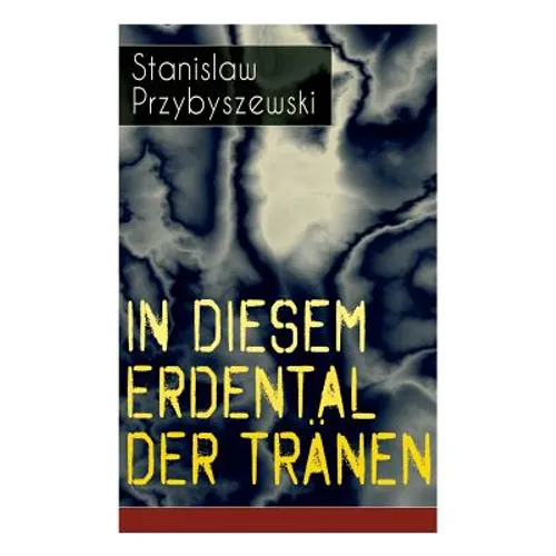 In diesem Erdental der Tränen: Am Meer + In Hac Lacrymarum Valle + Himmelfahrt
