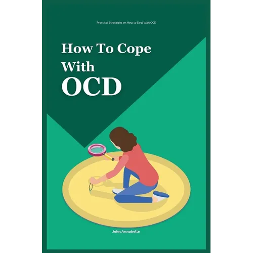 How to Cope With OCD: Practical Strategies on How to Deal With OCD