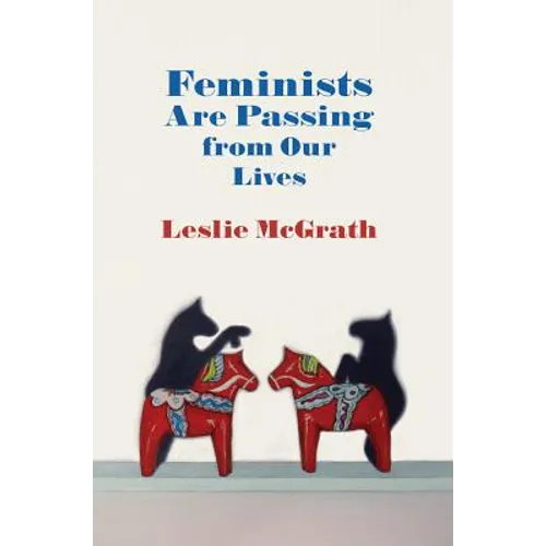 Feminists Are Passing from Our Lives