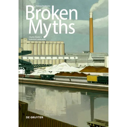 Broken Myths: Charles Sheeler's Industrial Landscapes