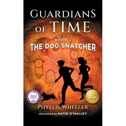 The Dog Snatcher, Guardians of Time Book 1: A Children's Fantasy Adventure