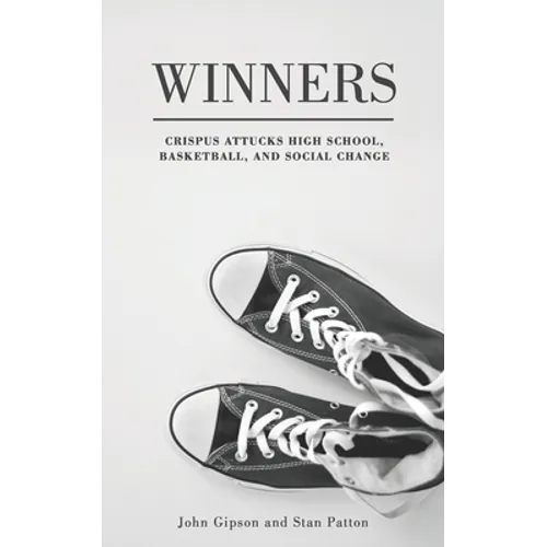 Winners: Crispus Attucks High School, Basketball, and Social Change