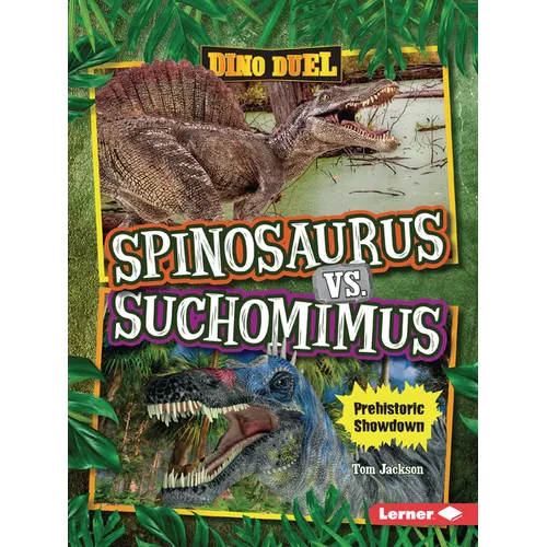 Spinosaurus vs. Suchomimus: Prehistoric Showdown
