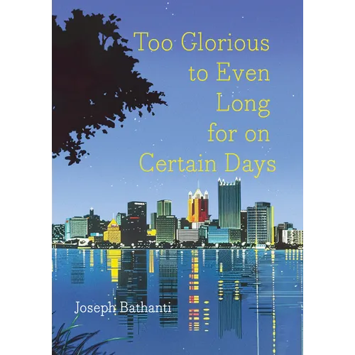 Too Glorious to Even Long for on Certain Days