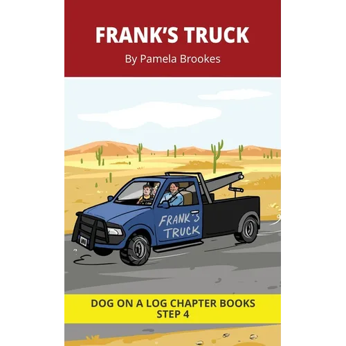 Frank's Truck Chapter Book: Decodable Chapter Book Series for Students Learning to Read. For Beginning Readers and Students with Dyslexia. (Step 4 Con