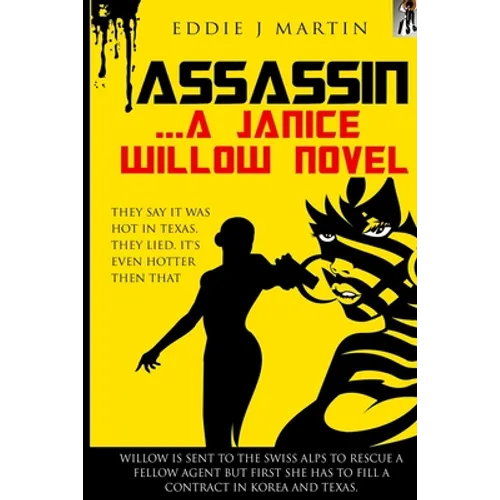 Assassin... A Janice Willow novel: They say it was hot in Texas, they lied. It's even hotter than that.
