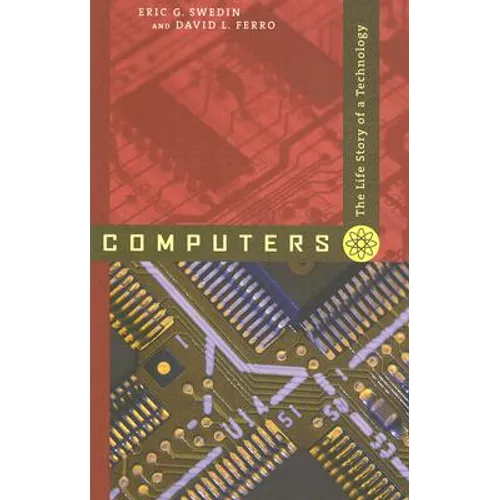 Computers: The Life Story of a Technology