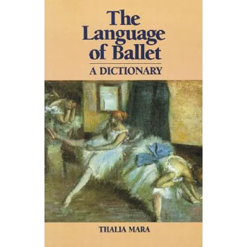 The Language of Ballet: A Dictionary