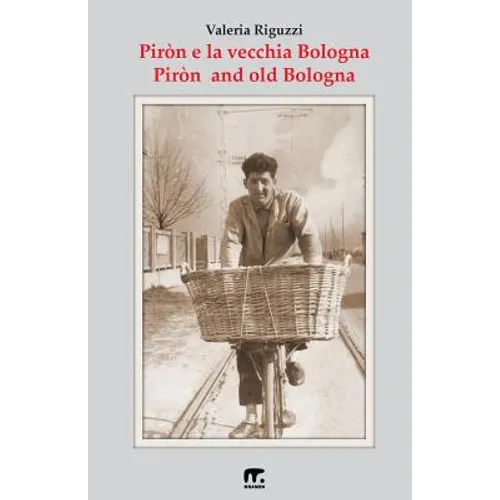 Piron e la vecchia Bologna