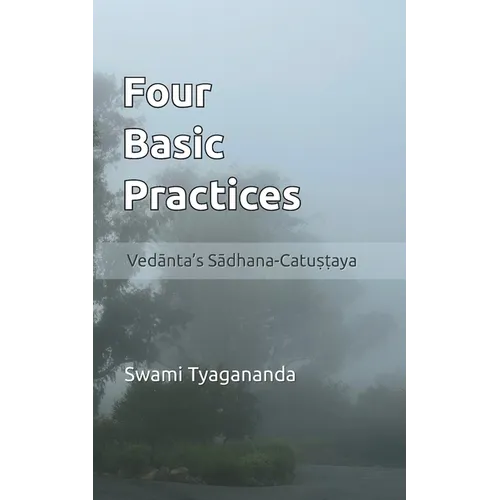 Four Basic Practices: Vedanta's Sādhana-Catuṣṭaya