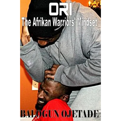 Ori: The Afrikan Warriors' Mindset