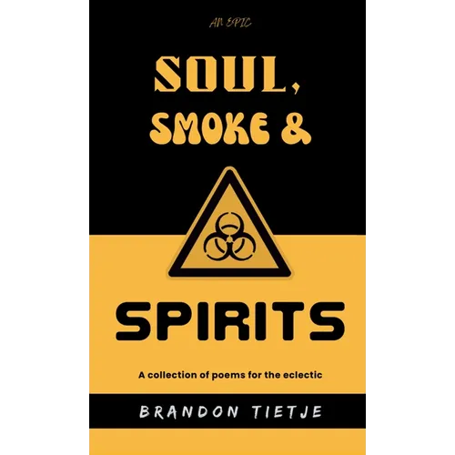 Soul, Smoke and Spirits