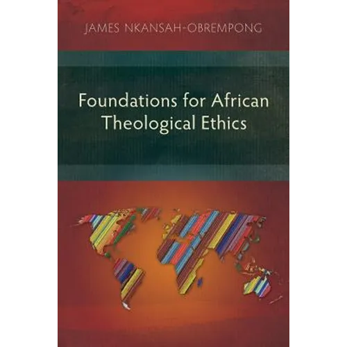 Foundations for African Theological Ethics