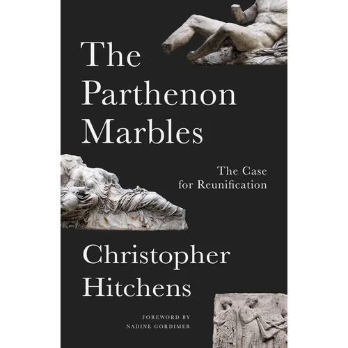 The Parthenon Marbles: The Case for Reunification