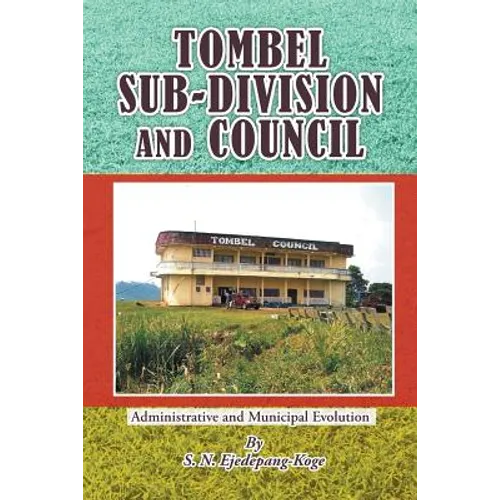 Tombel Sub-Division and Council: Administrative and Municipal Evolution