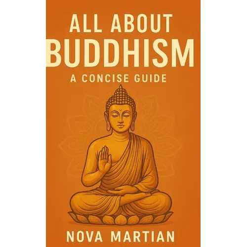 All About Buddhism: A Concise Guide