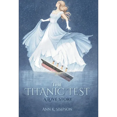 The Titanic Test: A Love Story