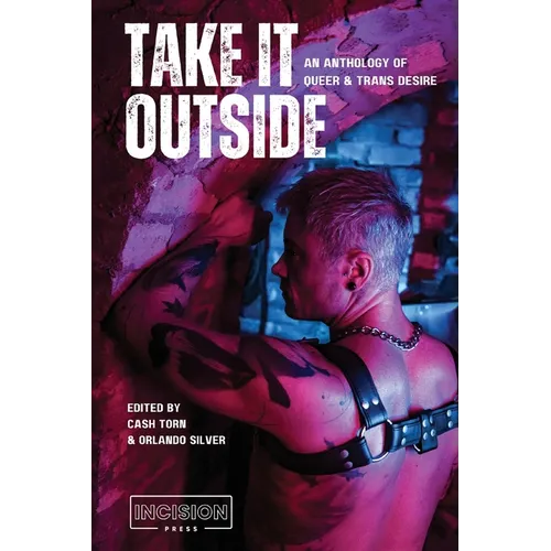 Take It Outside: An Anthology of Queer and Trans Desire