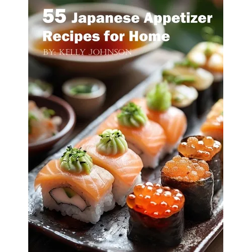 55 Japanese Appetizer Recipes for Home